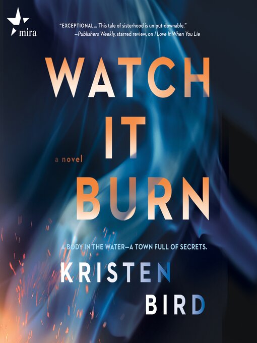 Title details for Watch It Burn by Kristen Bird - Wait list